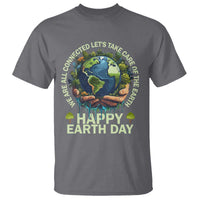 Happy Earth Day T Shirt We Are All Connected Let's Take Care Of The Earth