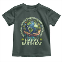 Happy Earth Day Toddler T Shirt We Are All Connected Let's Take Care Of The Earth