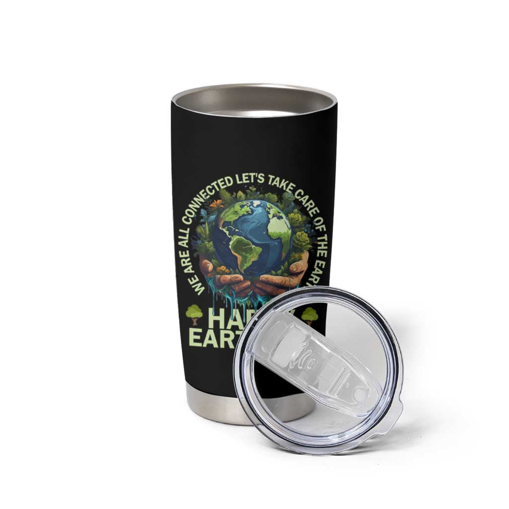 Happy Earth Day Tumbler Cup We Are All Connected Let's Take Care Of The Earth