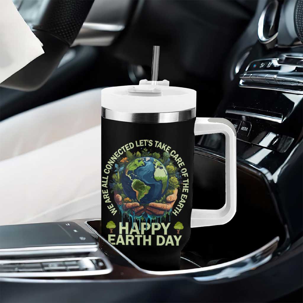 Happy Earth Day Tumbler With Handle We Are All Connected Let's Take Care Of The Earth