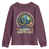 Happy Earth Day Youth Sweatshirt We Are All Connected Let's Take Care Of The Earth