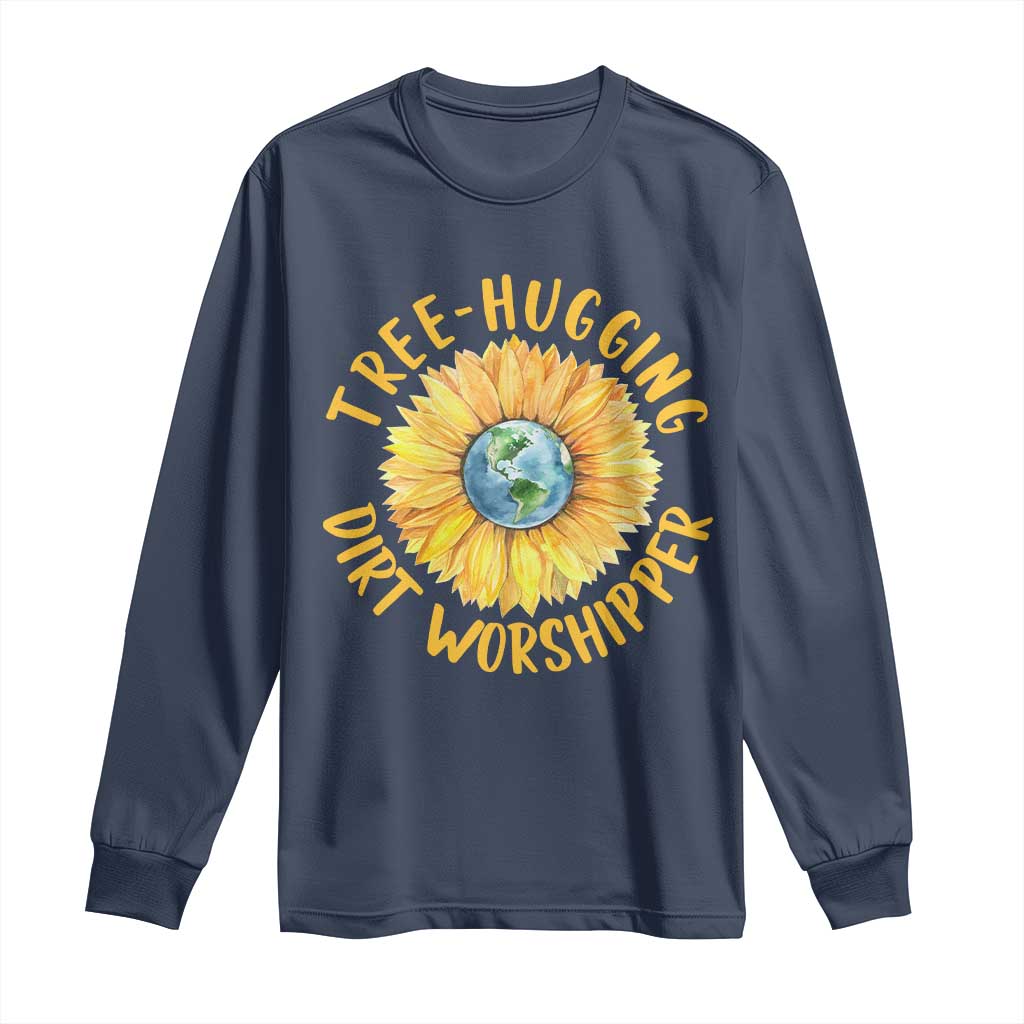 Earth Day Tree Hugging Dirt Worshipper Long Sleeve Shirt Earth Sunflower