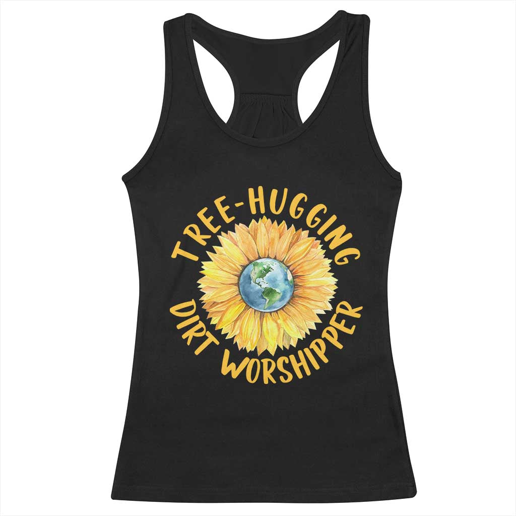 Earth Day Tree Hugging Dirt Worshipper Racerback Tank Top Earth Sunflower