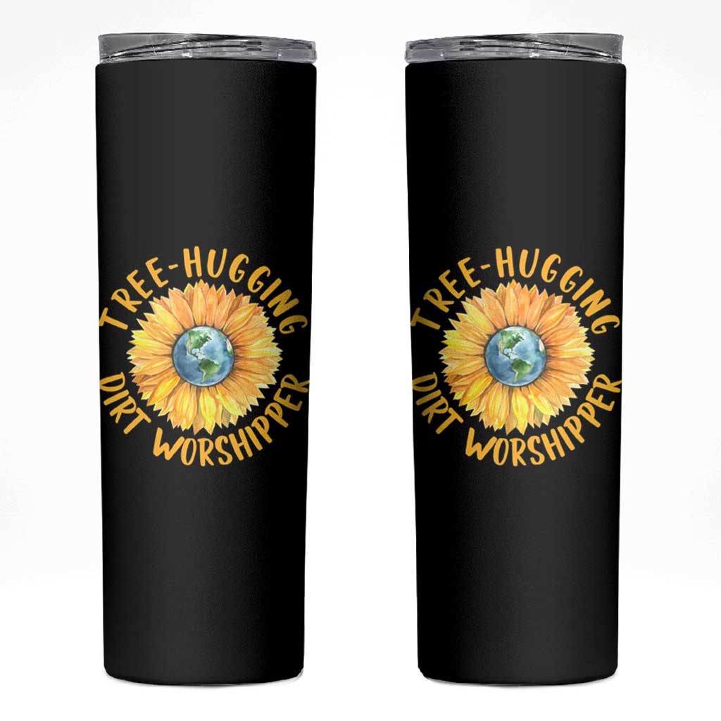 Earth Day Tree Hugging Dirt Worshipper Skinny Tumbler Earth Sunflower