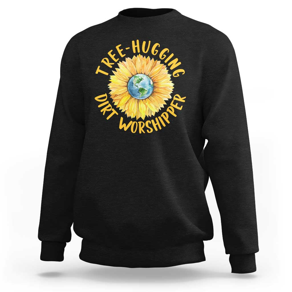 Earth Day Tree Hugging Dirt Worshipper Sweatshirt Earth Sunflower