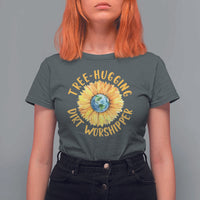 Earth Day Tree Hugging Dirt Worshipper T Shirt For Women Earth Sunflower