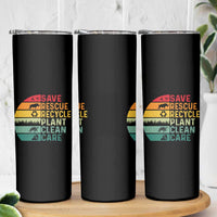 Earth Day Skinny Tumbler Save Bees Rescue Animals Recycle Plastic