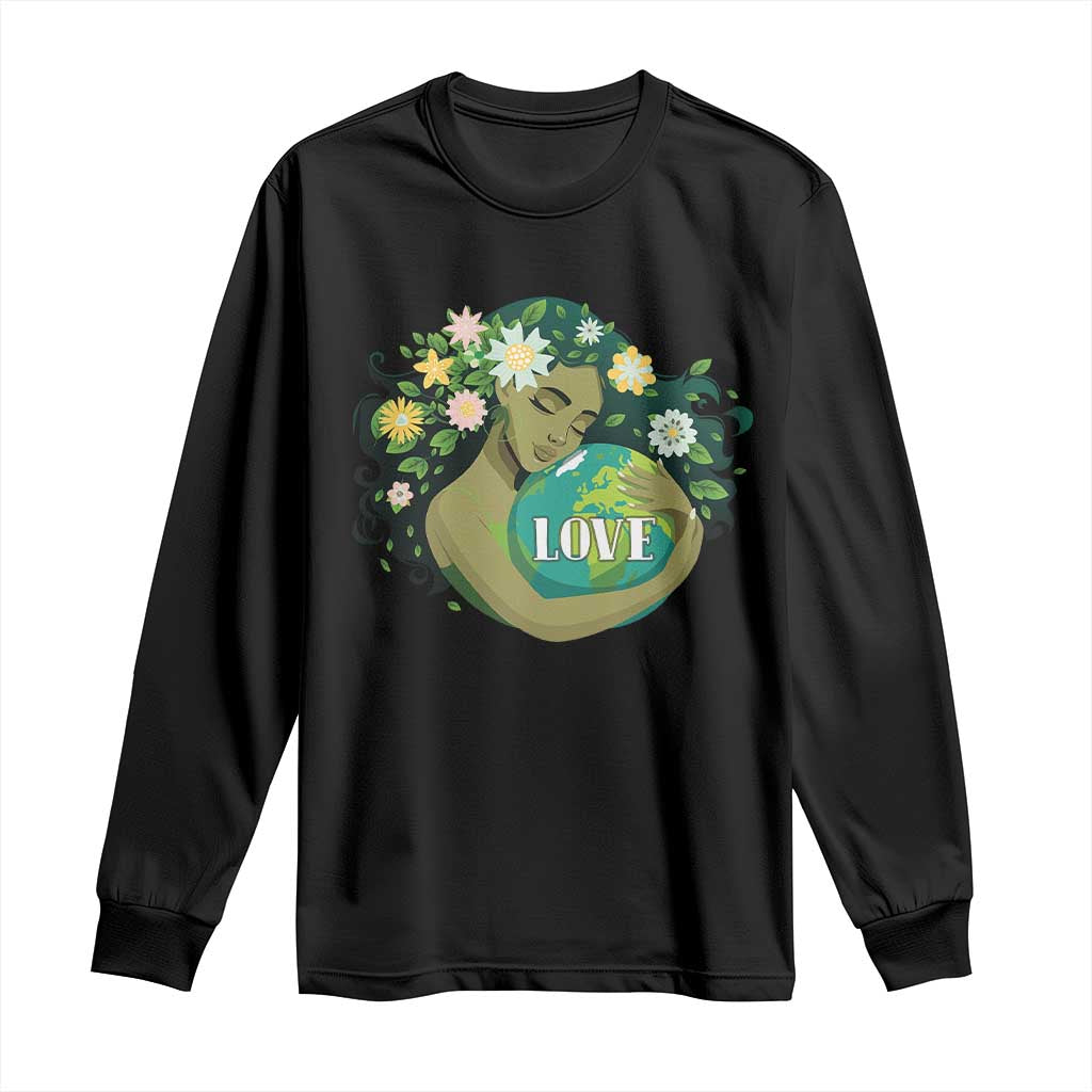 LOVE Mother Earth Day Save Our Planet Environment Green Long Sleeve Shirt