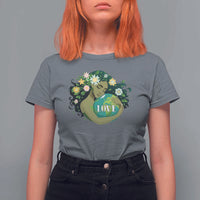 LOVE Mother Earth Day Save Our Planet Environment Green T Shirt For Women