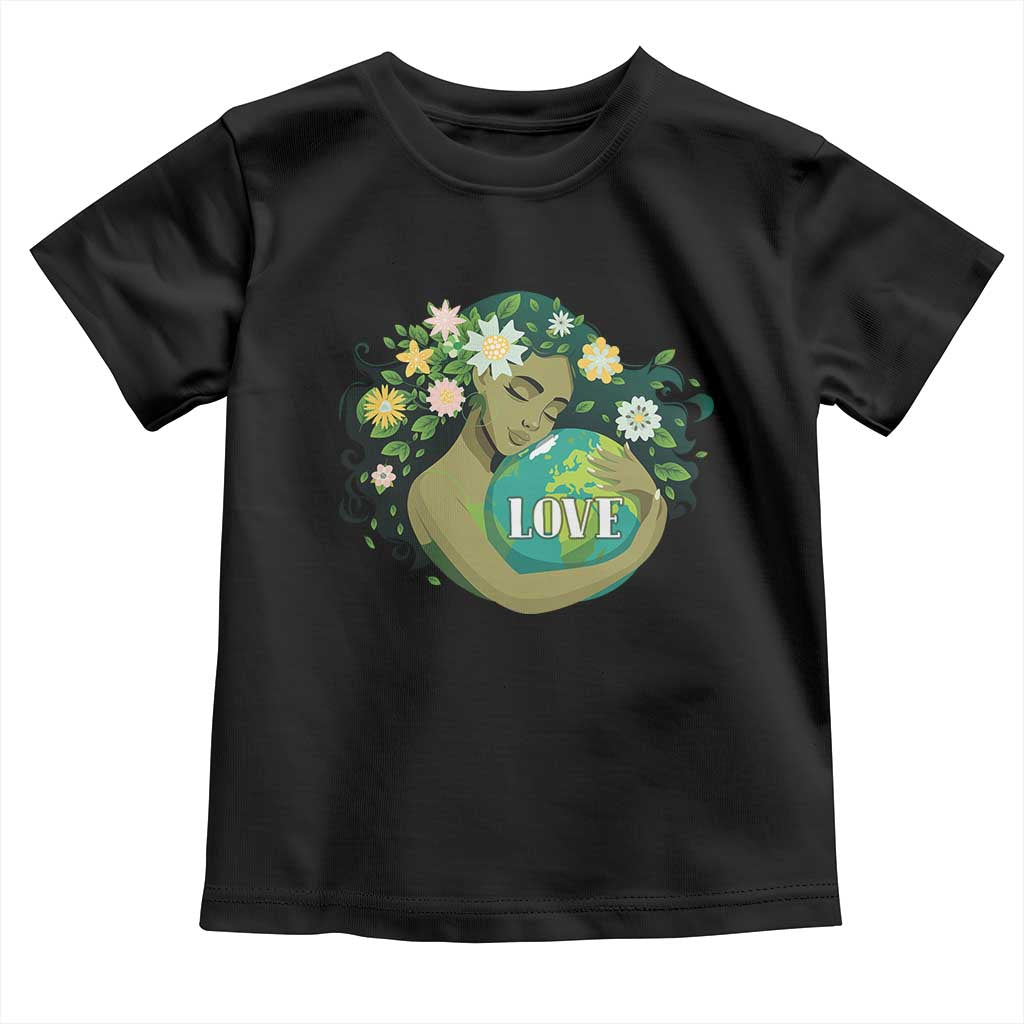 LOVE Mother Earth Day Save Our Planet Environment Green Toddler T Shirt