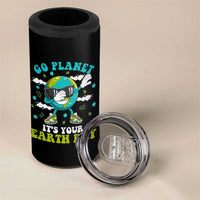 Funny Go Planet It's Your Earth Day 4 in 1 Can Cooler Tumbler Dabbing Earth Flower