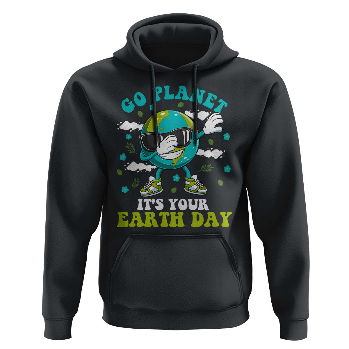 Funny Go Planet It's Your Earth Day Hoodie Dabbing Earth Flower