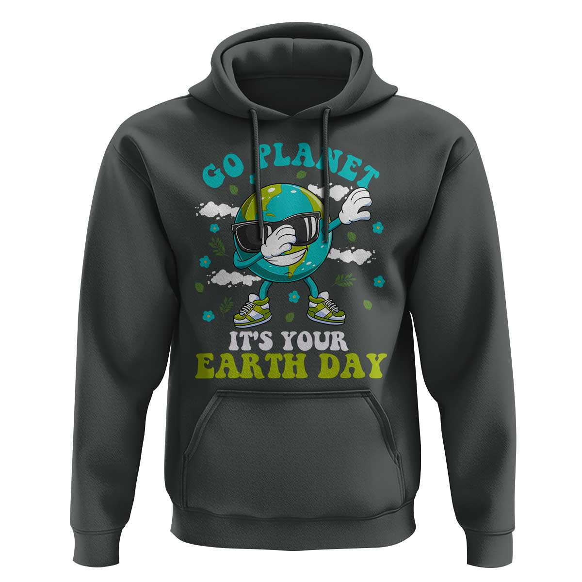 Funny Go Planet It's Your Earth Day Hoodie Dabbing Earth Flower