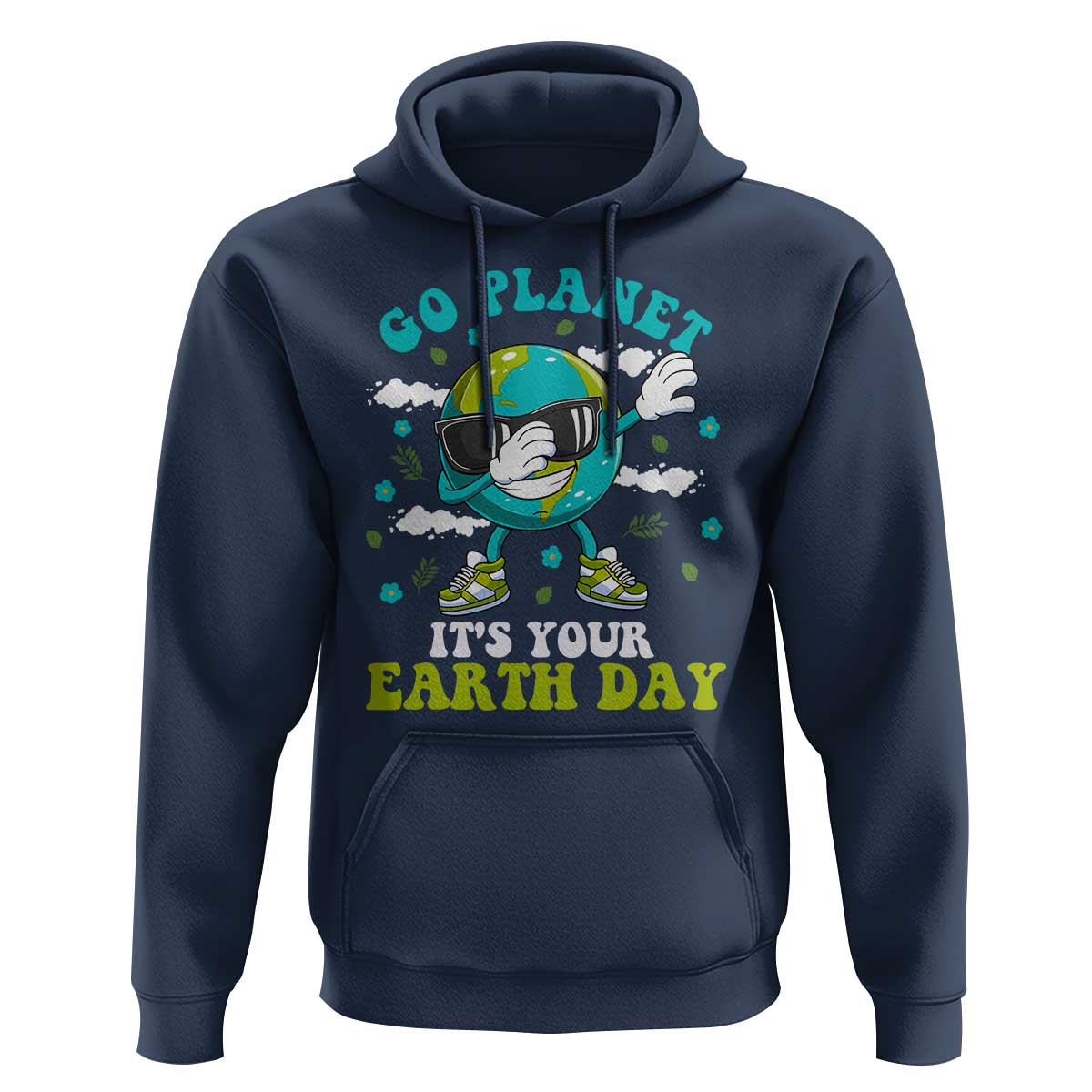 Funny Go Planet It's Your Earth Day Hoodie Dabbing Earth Flower
