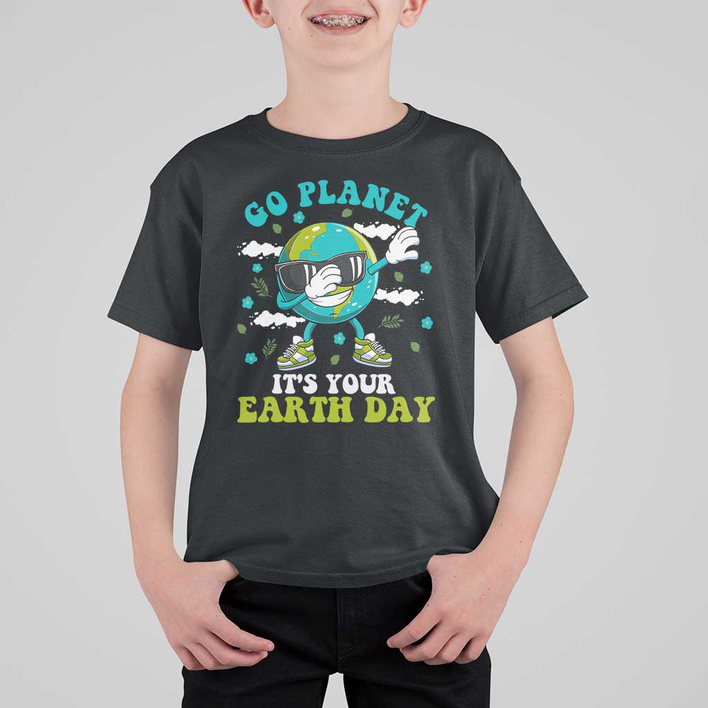 Funny Go Planet It's Your Earth Day T Shirt For Kid Dabbing Earth Flower