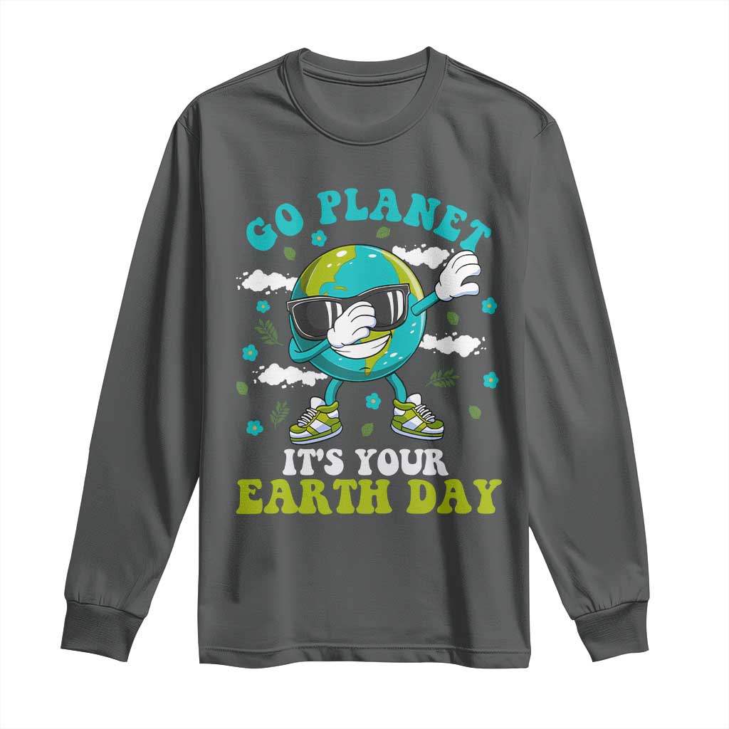 Funny Go Planet It's Your Earth Day Long Sleeve Shirt Dabbing Earth Flower