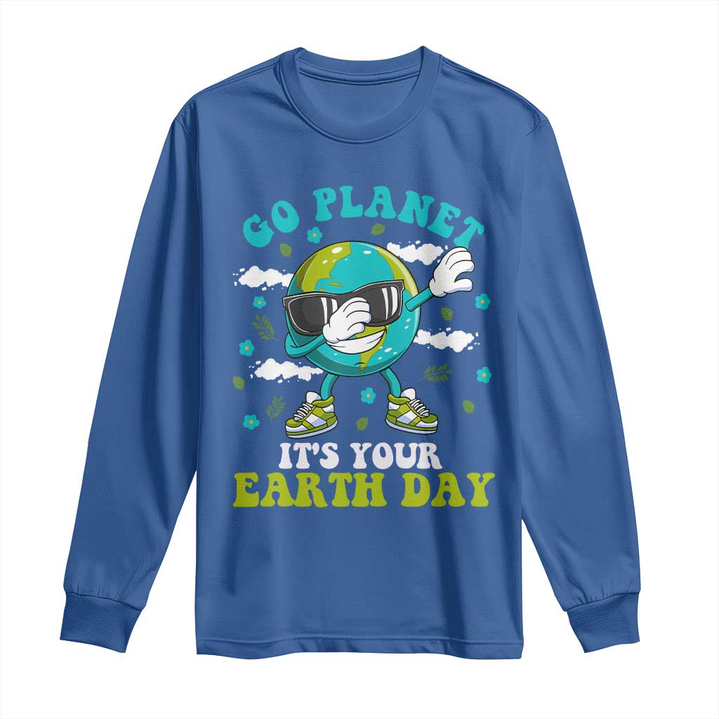 Funny Go Planet It's Your Earth Day Long Sleeve Shirt Dabbing Earth Flower