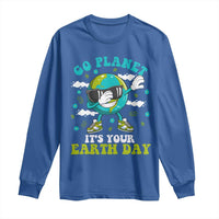 Funny Go Planet It's Your Earth Day Long Sleeve Shirt Dabbing Earth Flower