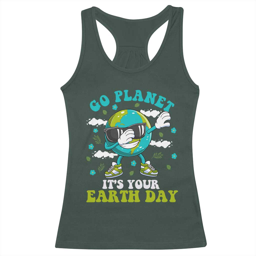Funny Go Planet It's Your Earth Day Racerback Tank Top Dabbing Earth Flower