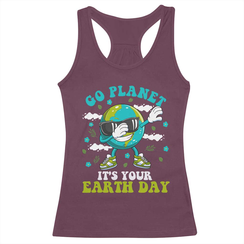Funny Go Planet It's Your Earth Day Racerback Tank Top Dabbing Earth Flower