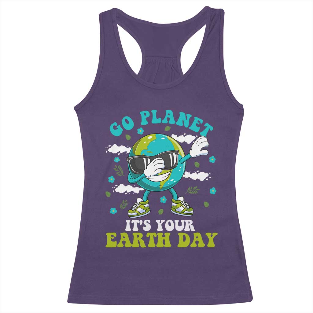 Funny Go Planet It's Your Earth Day Racerback Tank Top Dabbing Earth Flower