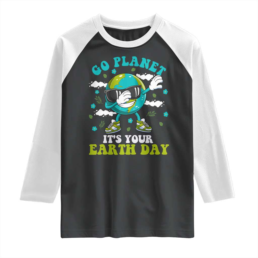 Funny Go Planet It's Your Earth Day Raglan Shirt Dabbing Earth Flower
