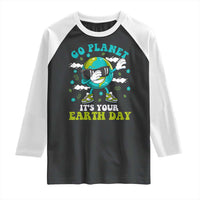 Funny Go Planet It's Your Earth Day Raglan Shirt Dabbing Earth Flower