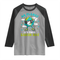 Funny Go Planet It's Your Earth Day Raglan Shirt Dabbing Earth Flower