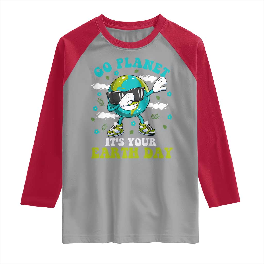 Funny Go Planet It's Your Earth Day Raglan Shirt Dabbing Earth Flower