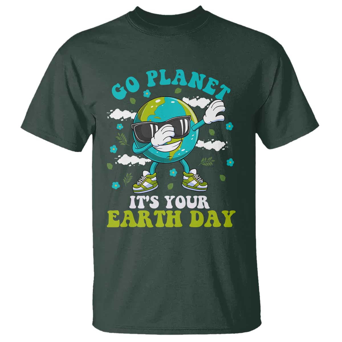 Funny Go Planet It's Your Earth Day T Shirt Dabbing Earth Flower