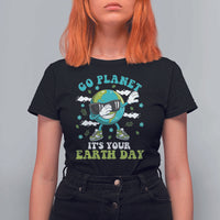 Funny Go Planet It's Your Earth Day T Shirt For Women Dabbing Earth Flower