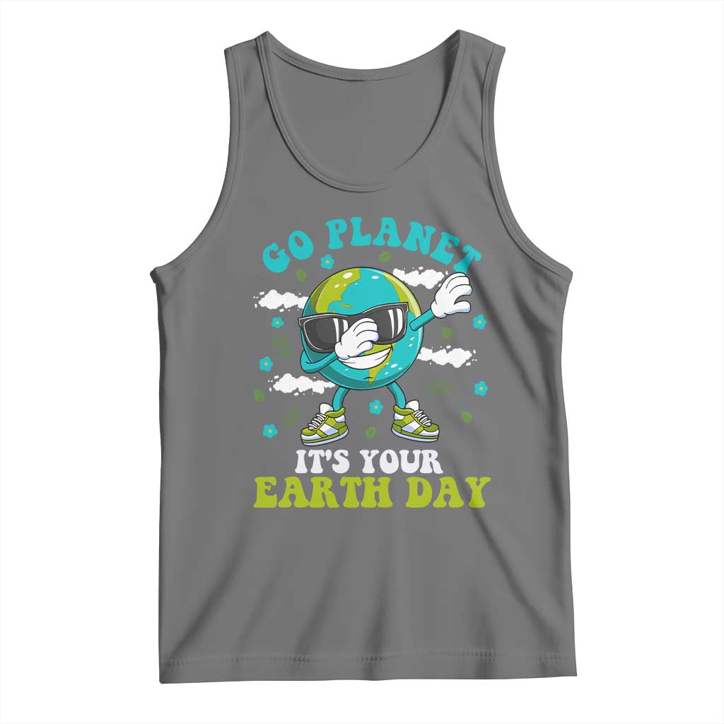 Funny Go Planet It's Your Earth Day Tank Top Dabbing Earth Flower