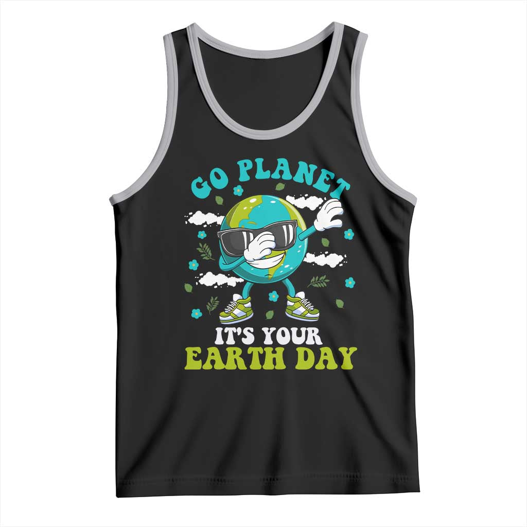 Funny Go Planet It's Your Earth Day Tank Top Dabbing Earth Flower