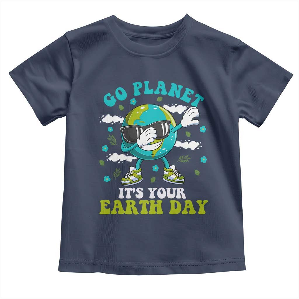 Funny Go Planet It's Your Earth Day Toddler T Shirt Dabbing Earth Flower