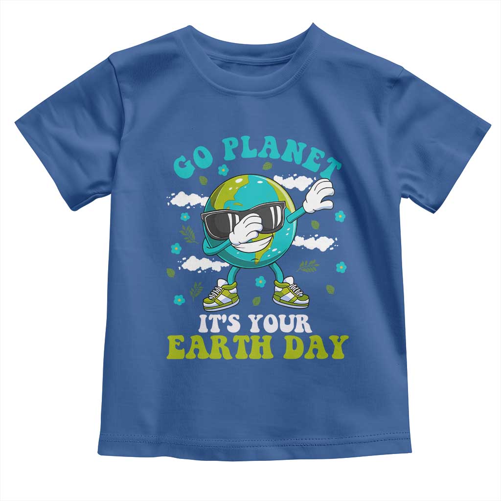 Funny Go Planet It's Your Earth Day Toddler T Shirt Dabbing Earth Flower
