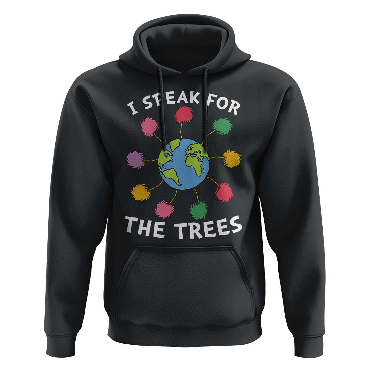 Funny Earth Day I Speak For The Trees Planet Hoodie Hippie