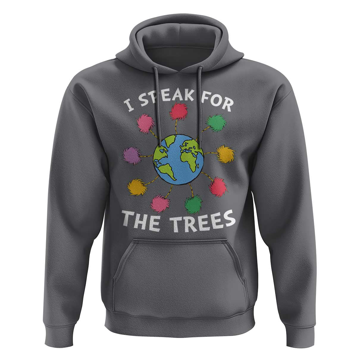 Funny Earth Day I Speak For The Trees Planet Hoodie Hippie
