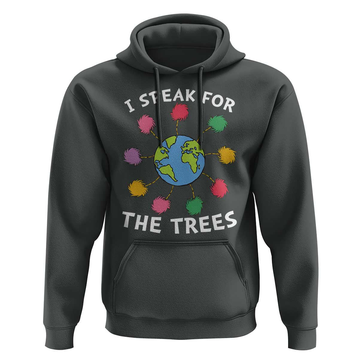 Funny Earth Day I Speak For The Trees Planet Hoodie Hippie