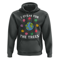 Funny Earth Day I Speak For The Trees Planet Hoodie Hippie