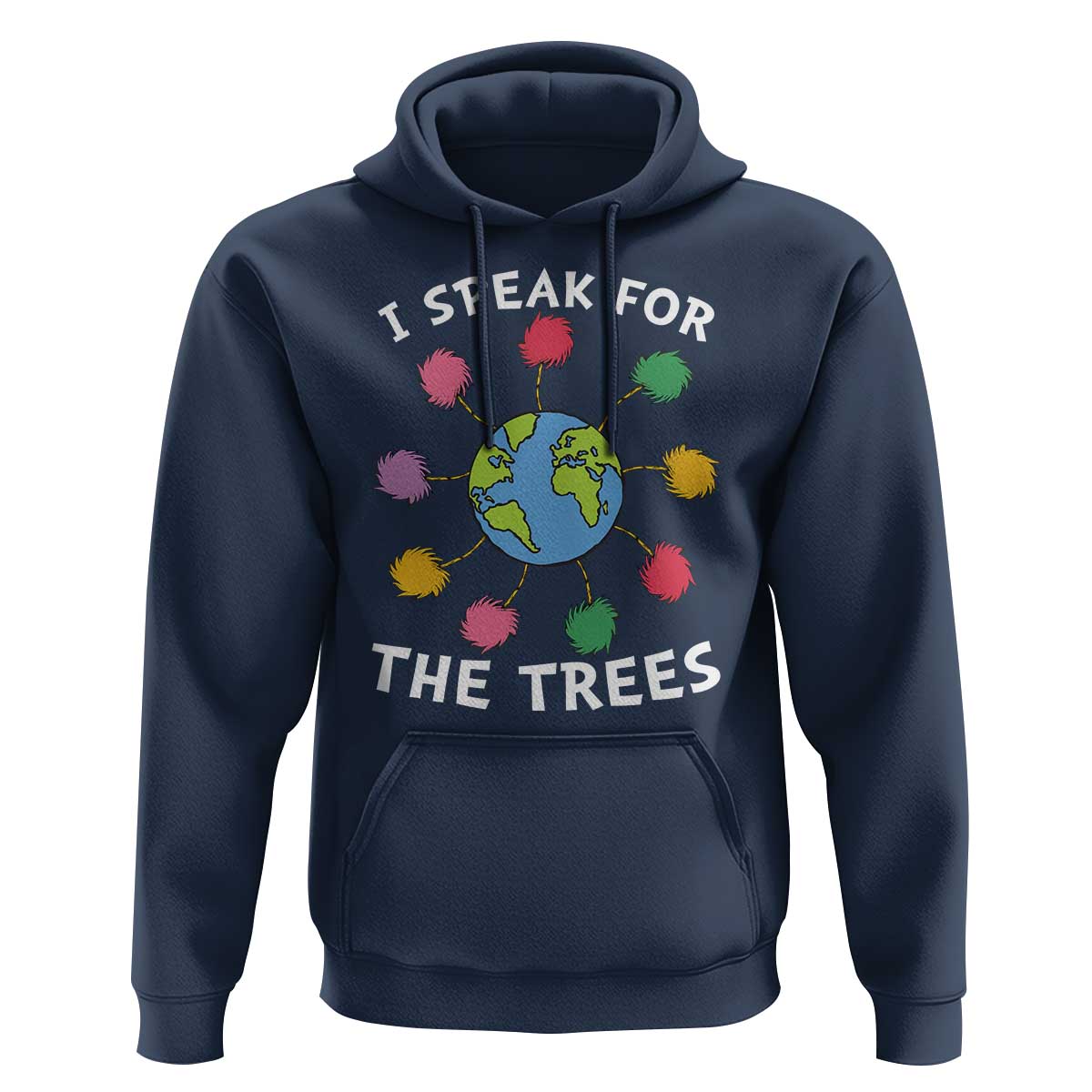 Funny Earth Day I Speak For The Trees Planet Hoodie Hippie