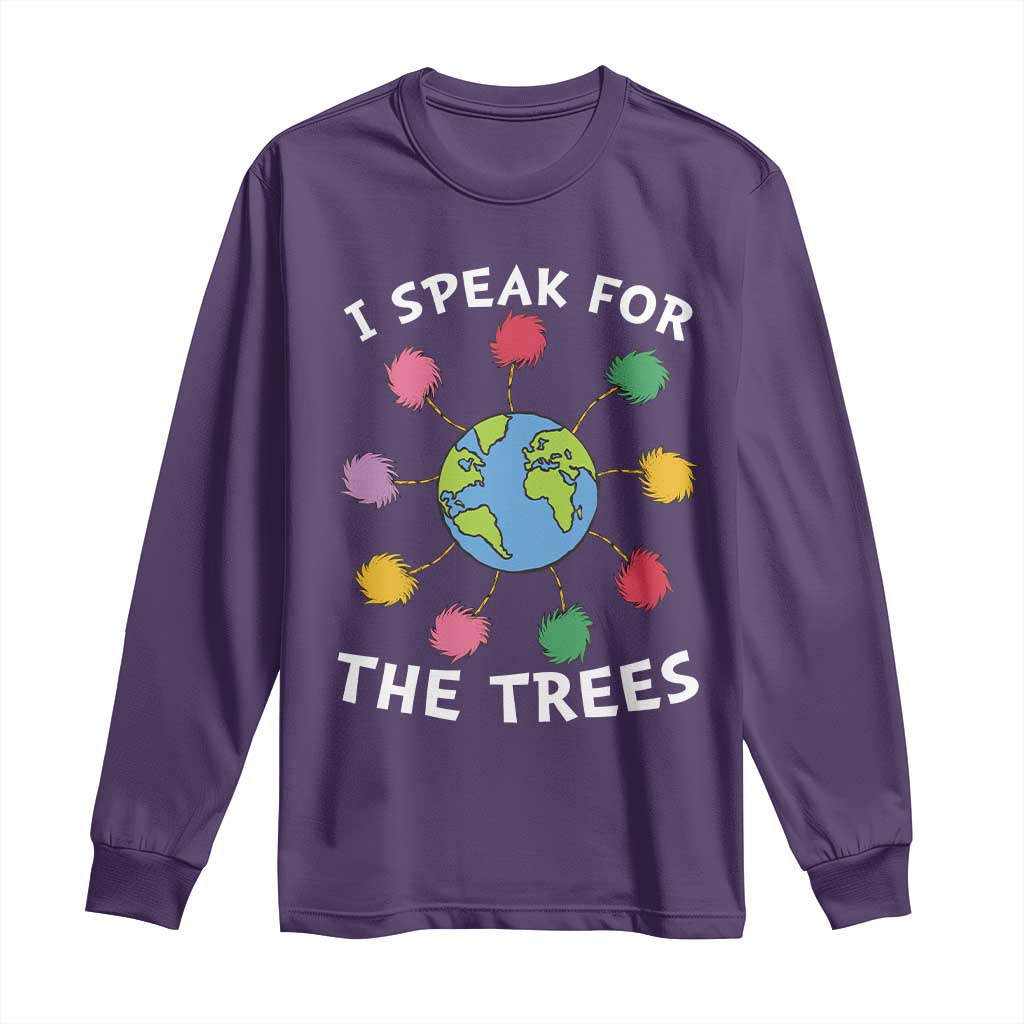 Funny Earth Day I Speak For The Trees Planet Long Sleeve Shirt Hippie