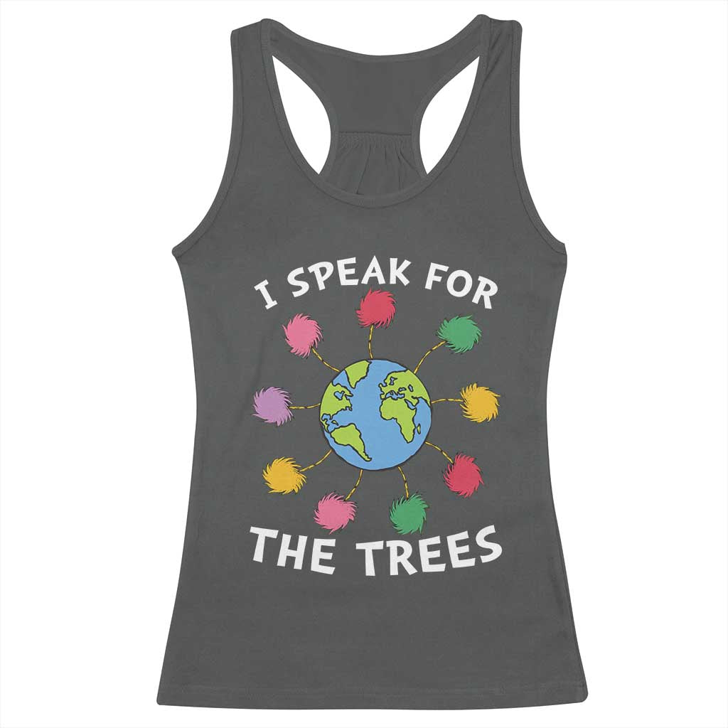 Funny Earth Day I Speak For The Trees Planet Racerback Tank Top Hippie