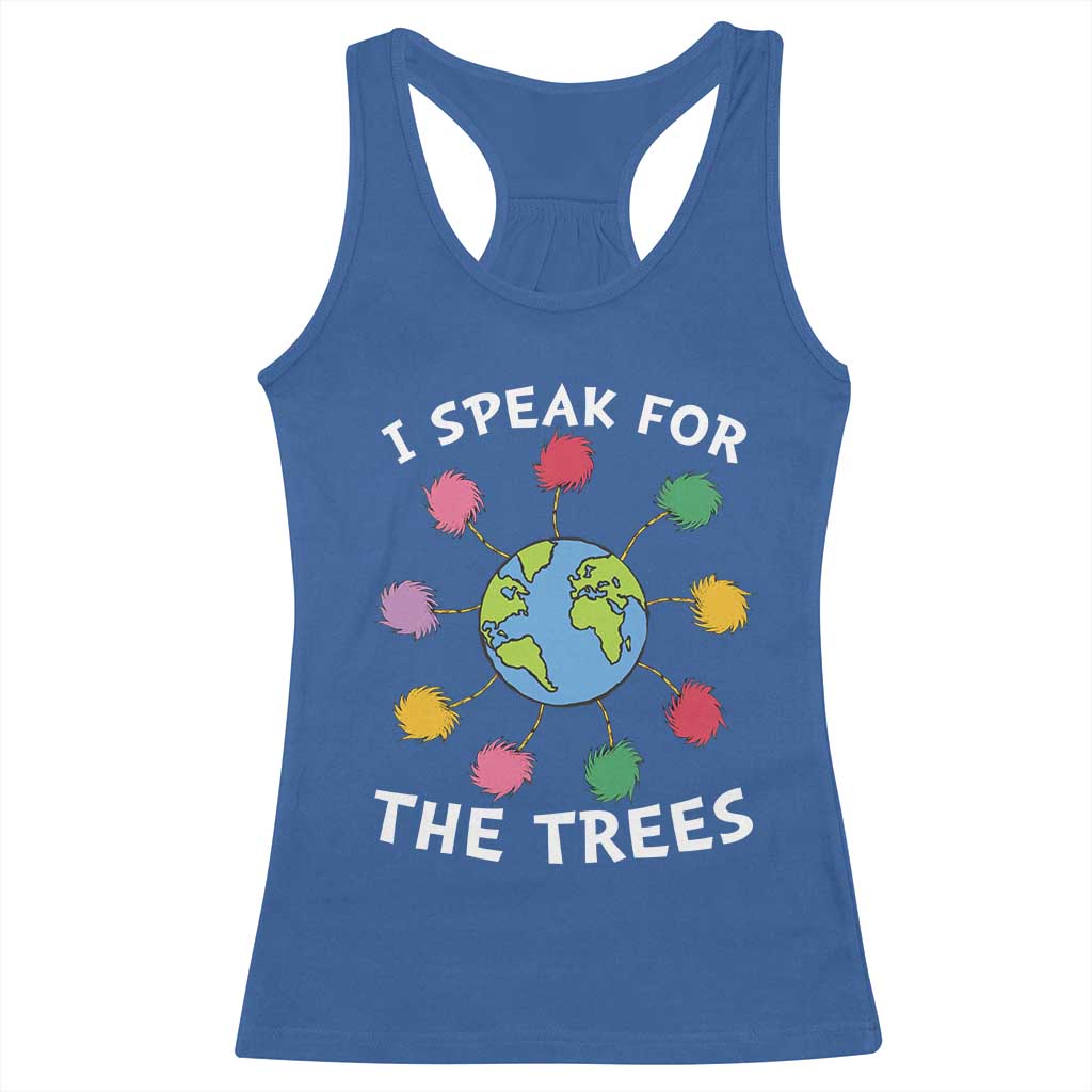Funny Earth Day I Speak For The Trees Planet Racerback Tank Top Hippie