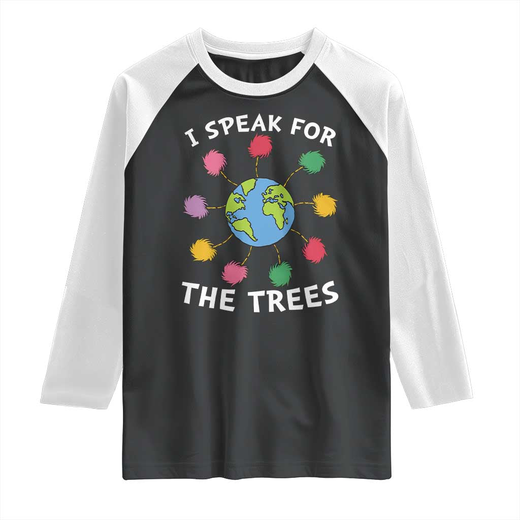 Funny Earth Day I Speak For The Trees Planet Raglan Shirt Hippie