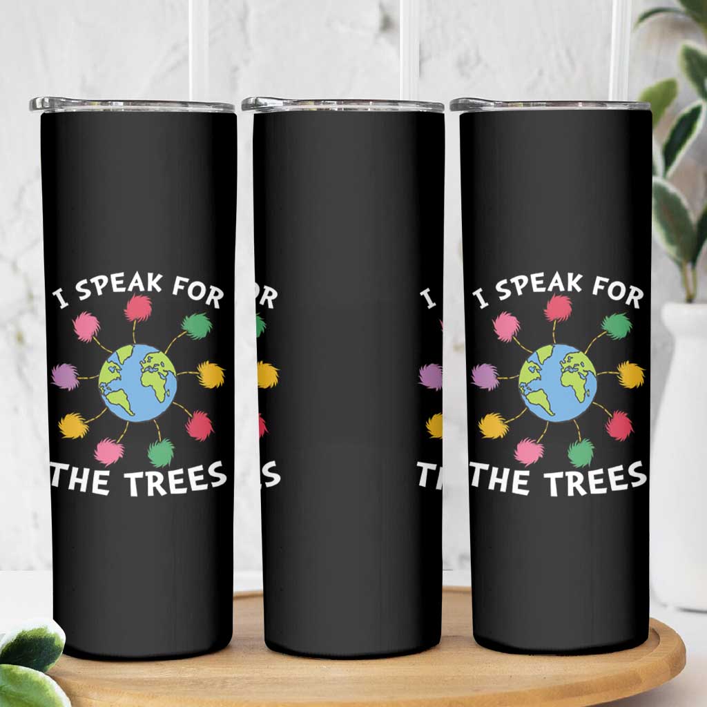 Funny Earth Day I Speak For The Trees Planet Skinny Tumbler Hippie