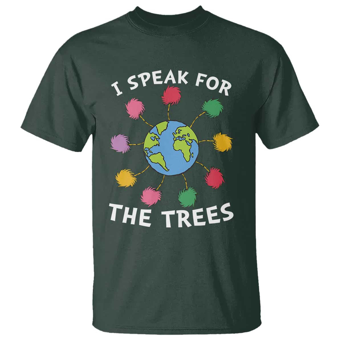 Funny Earth Day I Speak For The Trees Planet T Shirt Hippie