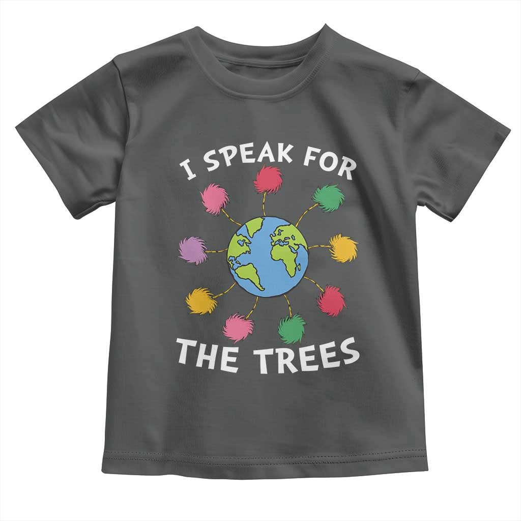 Funny Earth Day I Speak For The Trees Planet Toddler T Shirt Hippie