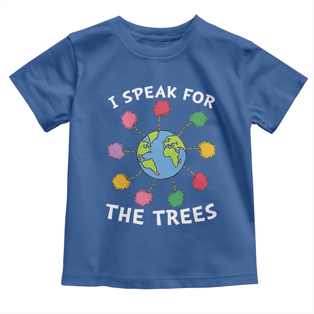 Funny Earth Day I Speak For The Trees Planet Toddler T Shirt Hippie