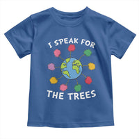 Funny Earth Day I Speak For The Trees Planet Toddler T Shirt Hippie