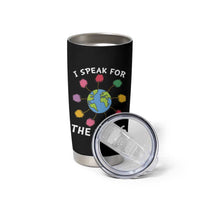 Funny Earth Day I Speak For The Trees Planet Tumbler Cup Hippie